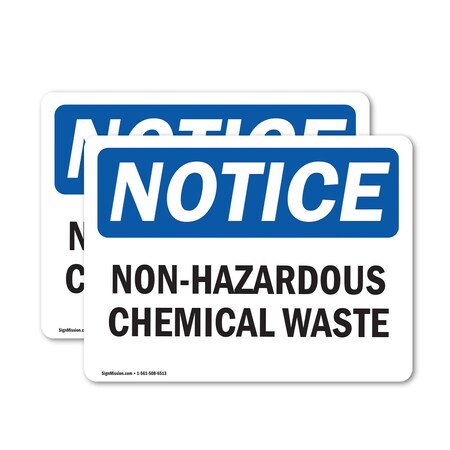 Signmission Non-Hazardous Chemical Waste OSHA Notice Sign, Vinyl Decal, 14in W x 10in L, 2PK OS-2PACK-NS-D-1014-L-15066